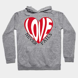 Love Never Fails Hoodie